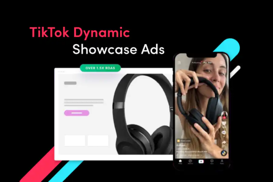 Khám Phá Sức Mạnh Của Quảng Cáo Dynamic Showcase Trên TikTok